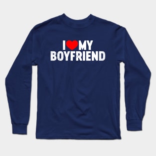 I Love My Boyfriend Valentine's Day Long Sleeve T-Shirt
